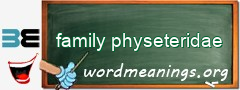 WordMeaning blackboard for family physeteridae